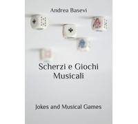 Scherzi e Giochi Musicali: Jokes and Musical Games