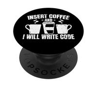 Scherzo del programmatore - Inserisci il caffè e scriverò il codice PopSockets PopGrip Adesivo