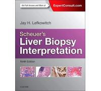 Scheuer's Liver Biopsy Interpretation, 9th Edition