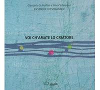 Schiaffini Giancarlo - Voi Ch'Amate Lo Criatore