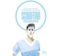 Schiaffino. L'uomo che veniva da lontano