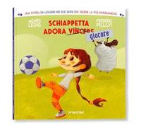 Schiappetta adora giocare. Ediz. a colori
