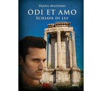 Schiava di lui. Odi et amo. Vol. 2