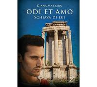 Schiava di lui. Odi et amo (Vol. 2) [Paperback] [Oct 25, 2019] Mazzaro, Djana an