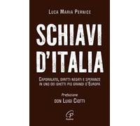 Schiavi d'Italia. Caporalato, diritti negati e speranze in uno dei ghetti più grandi d’Europa