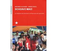 Schiavi mai! La ribellione dei braccianti nel Piemonte del caporalato