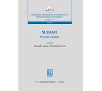 Schiavi. Presente e passato