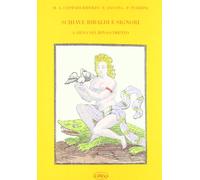 Schiavi, ribaldi e signori a Siena nel Rinascimento