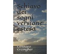 Schiavo dei sogni versione estesa