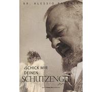 «Schick mir deinen schutzengel». Ediz. illustrata