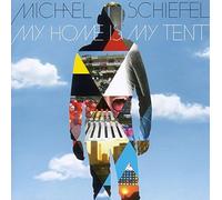 SCHIEFEL, MICHAEL - MY HOME IS MY TENT