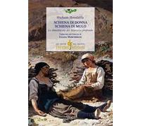 Schiena di donna. Schiena di mulo. Le dimenticate del Marocco profondo