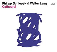Philipp Schiepek, Walter Lang - Cathedral