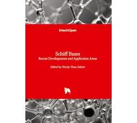 Schiff Bases - Recent Developments and Application Areas: Recent Developments and Application Areas