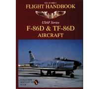 Schiffer Publishing, Ltd. F-86D & TF-86D Flight Handbook (Tascabile)