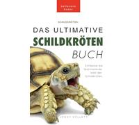 Schildkröten: Das ultimative Schildkrötenbuch: 100+ verblüffende Schildkröten-Fakten, Fotos, Quiz + mehr: 32