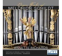 Schildt M. - Complete Organ Works of Melchior