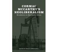 Schill David Holloway Cormac McCarthy's Neoliberalism (Copertina rigida)