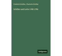 Schiller und Lotte 1788 1789