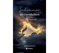 Schimmer der Unendlichkeit: Ein goldener Engel erzählt