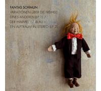 Schimun,Fantas - Variationen Über die Freiheit