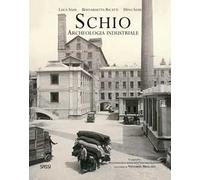 Schio. Archeologia industriale
