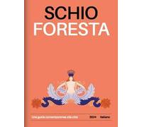 Schio Foresta. Una guida contemporanea alla città