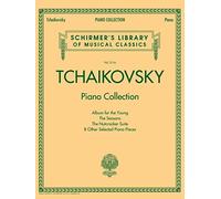 Schirmer's Library Of Musical Classics - Volume 2116: Tchaikovsky Piano Collection [Lingua inglese]