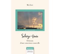 Schizo-finie: Eclosion d'une conscience nouvelle