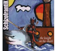 Schizofrantik The Knight On The Shark (CD)