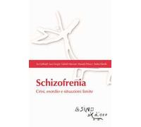 Schizofrenia. Crisi, esordio e situazioni limite