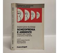 Schizofrenia e ambiente. Modelli della malattia e tecniche d'intervento