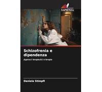 Schizofrenia e dipendenza: Approcci terapeutici e terapia