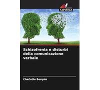 Schizofrenia e disturbi della comunicazione verbale