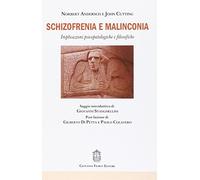 Schizofrenia e malinconia. Implicazioni psicopatologiche e filosofiche