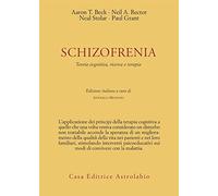 Schizofrenia. Teoria cognitiva, ricerca e terapia