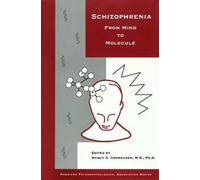 Schizophrenia: From Mind to Molecule