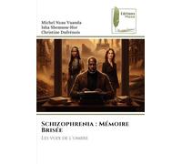 Schizophrenia : Mémoire Brisée: Les voix de l'ombre