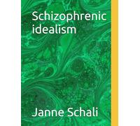 Schizophrenic Idealism