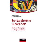 Schizophrénie et paranoïa: Etude psychanalytique en clinique projective
