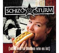 Schizosturm - Alles Soll So Bleiben Wie Es Ist