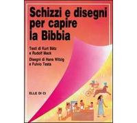 Schizzi e disegni per capire la Bibbia