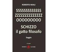 Schizzo il gatto filosofo. Ediz. illustrata