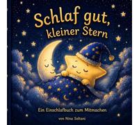 Schlaf gut, kleiner Stern: Ein Einschlafbuch zum Mitmachen