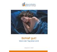 Schlaf gut!: Wenn der Tag leise wird