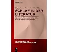 Schlaf in Der Literatur: Zu Narratologie Und Ästhetik Einer Alltäglichen Extremerfahrung Von Der Antike Bis Zur Gegenwart: 180
