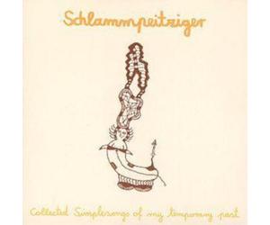 Schlampetziger Collected Simplesongs Of My Temporary Past Album