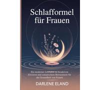 Schlafformel für Frauen: Ein moderner Leitfaden zu bioaktiven Elixieren und somatischem Bewusstsein für die Gesundheit von Frauen