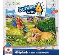 Schlau Wie Vier - 002/Wildpferde: Reise In Die Mongolei