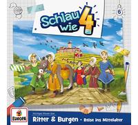 Schlau Wie Vier - 006/Ritter und Burgen.Reise Ins Mittelalter